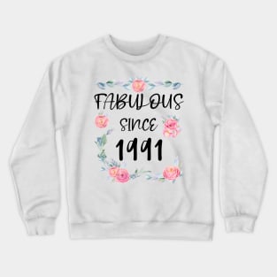 Women 30 Years Old Fabulous Since 1991 Flowers Crewneck Sweatshirt